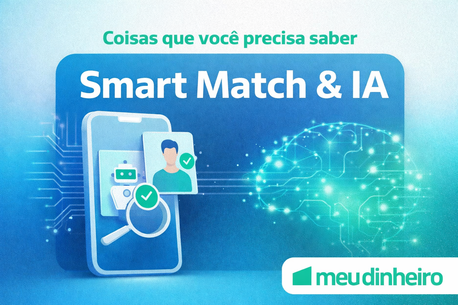 Vantagens de Utilizar IA e o Smart Match - Atualizações & Dúvidas