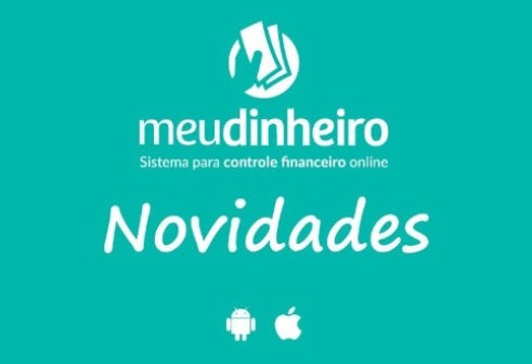 Controle Financeiro Meu Dinheiro - Novidades primeiro trimestre/19