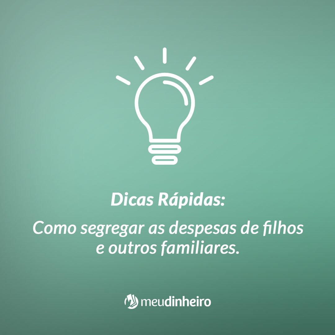 Como segregar as despesas de filhos e outros familiares