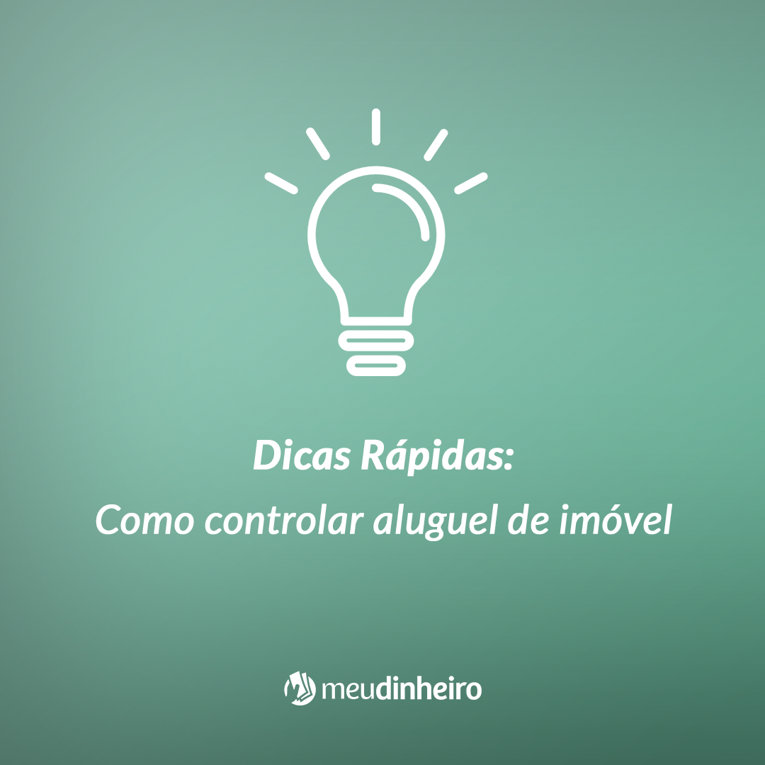 Como controlar aluguel de imóveis com o Controle Financeiro Meu Dinheiro
