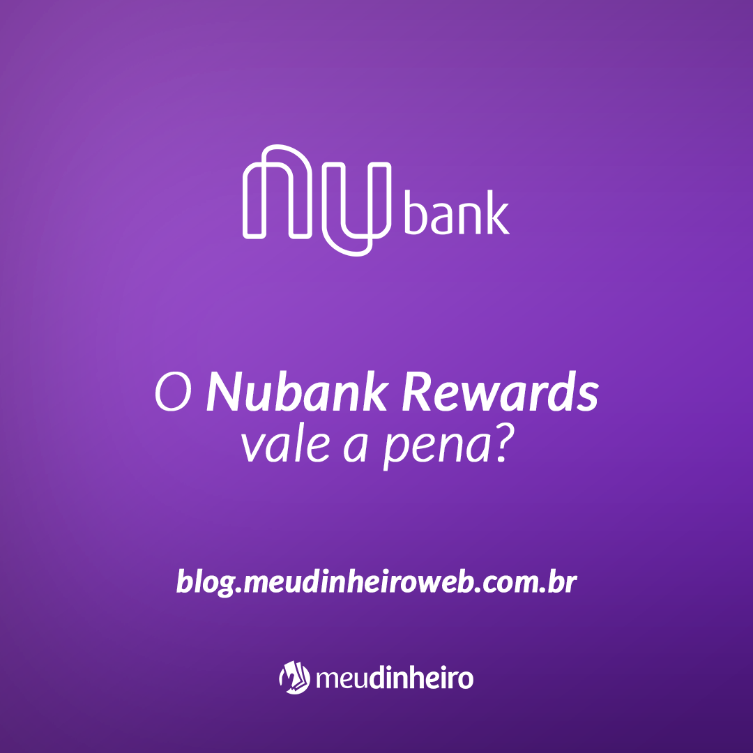O Nubank Rewards vale a pena?