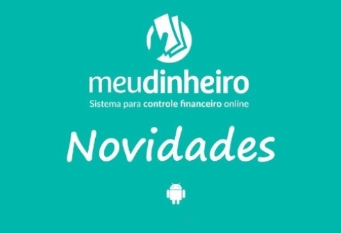 Versão beta Novo App Android Meu Dinheiro - Controle Financeiro
