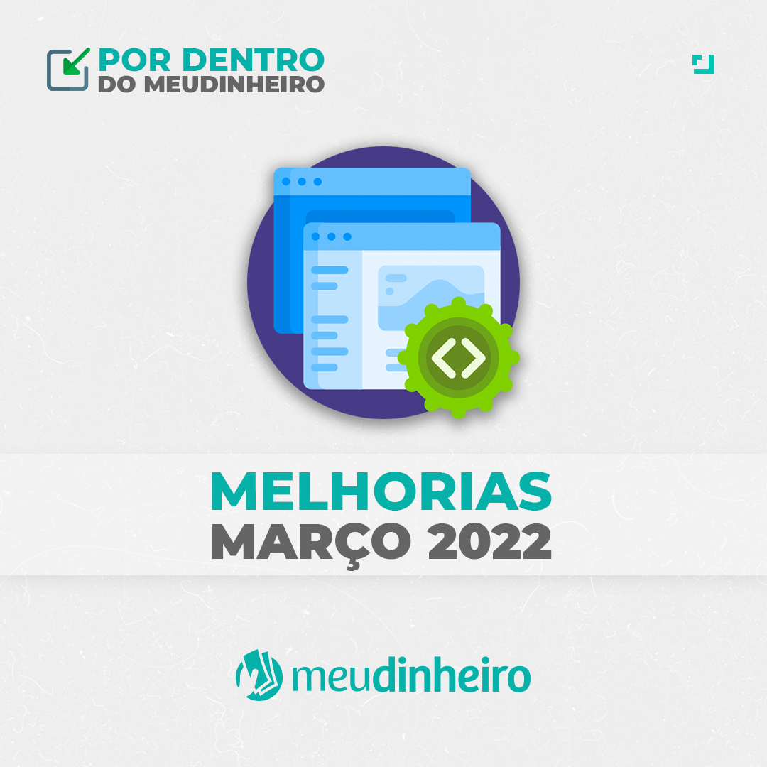 Melhorias e novidades de Março/22